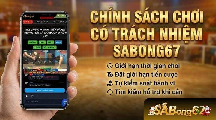 Hãy chơi có trách nhiệm cùng SABONG67 Hãy chơi có trách nhiệm cùng SABONG67
